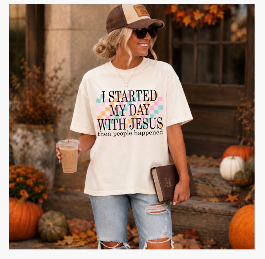 Started My Day with Jesus DTF Transfer