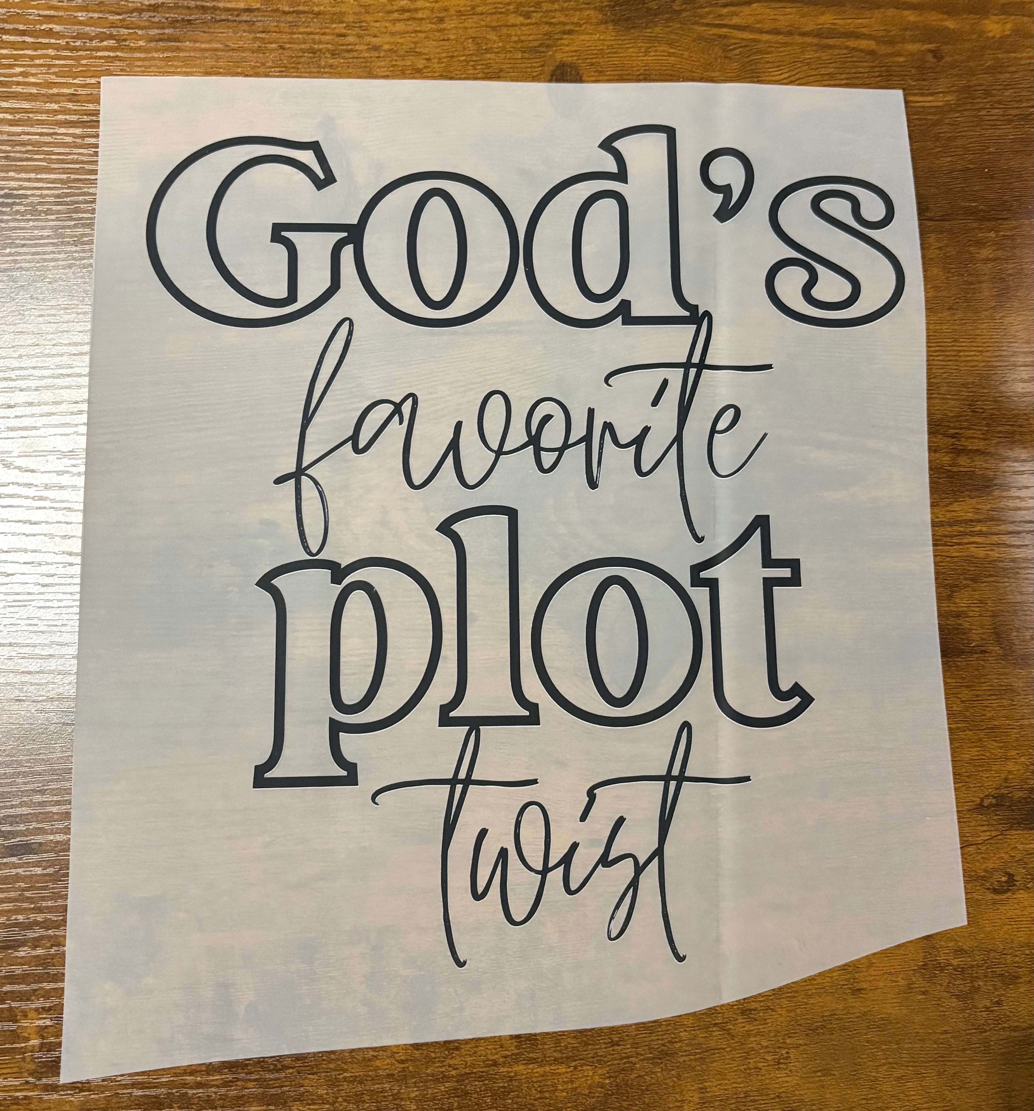 God’s Favorite Plot Twist DTF Transfer