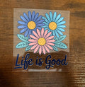 Floral Life is Good Decal