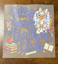 Silly Goose Teacher Club DTF Transfer