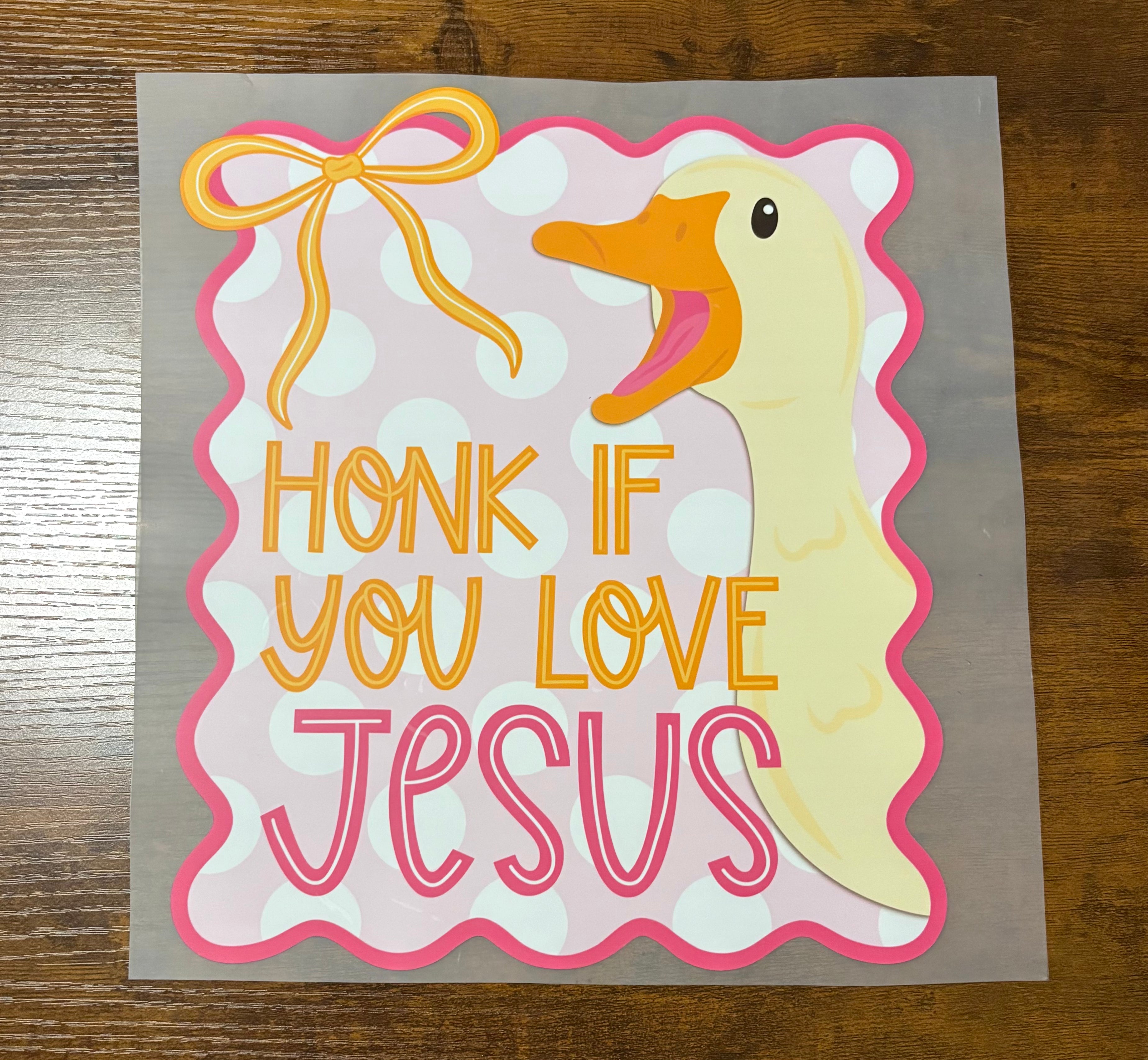 Honk if You Love Jesus DTF Transfer