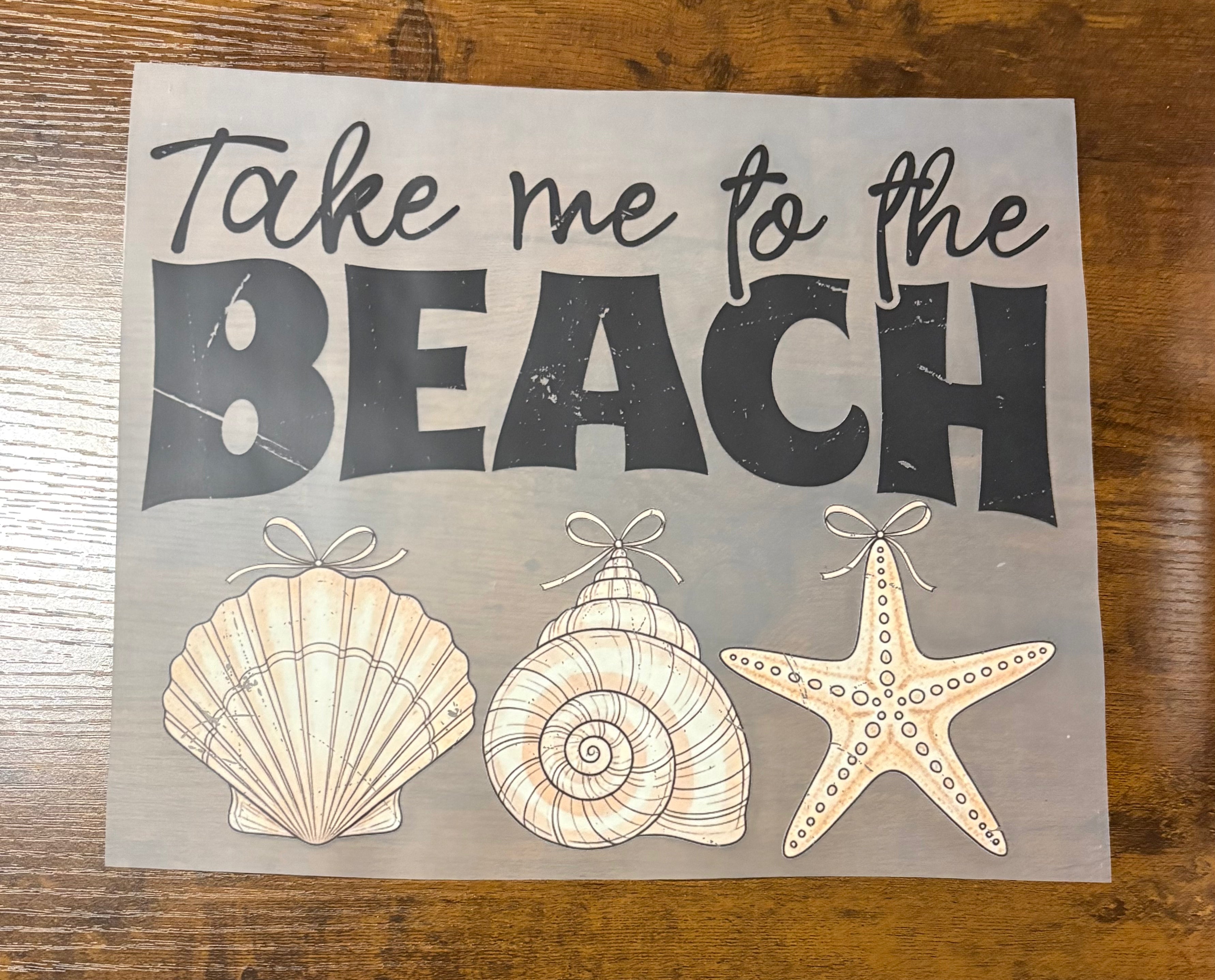 Take Me to the Beach DTF Transfer