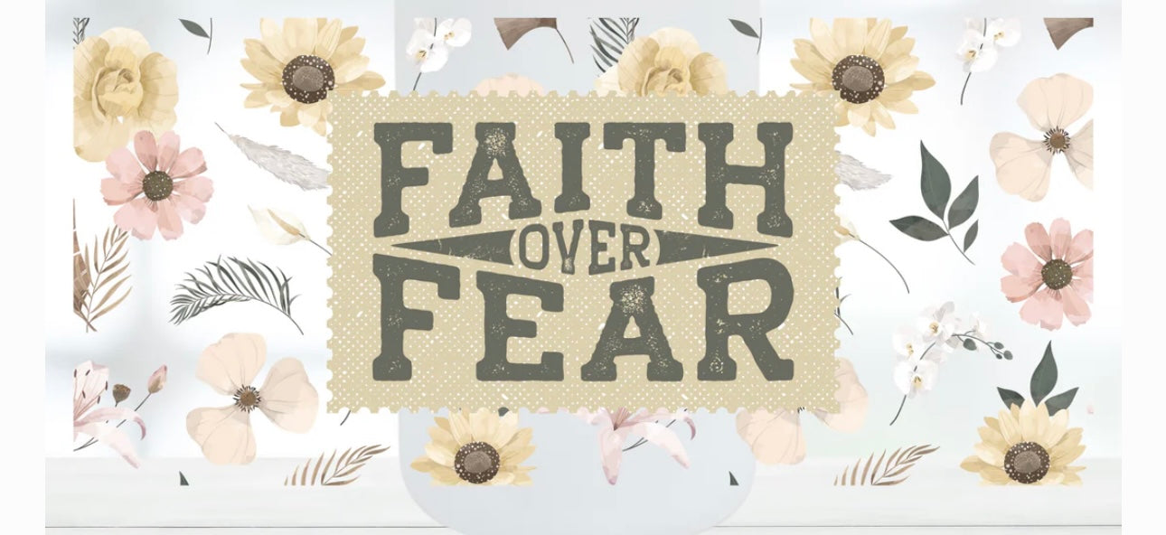 Faith Over Fear 16oz Wrap