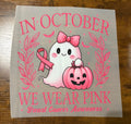 In October We Wear Pink DTF Transfer