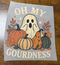 Oh My Gourdness with Ghost and Pumpkins DTF Transfer