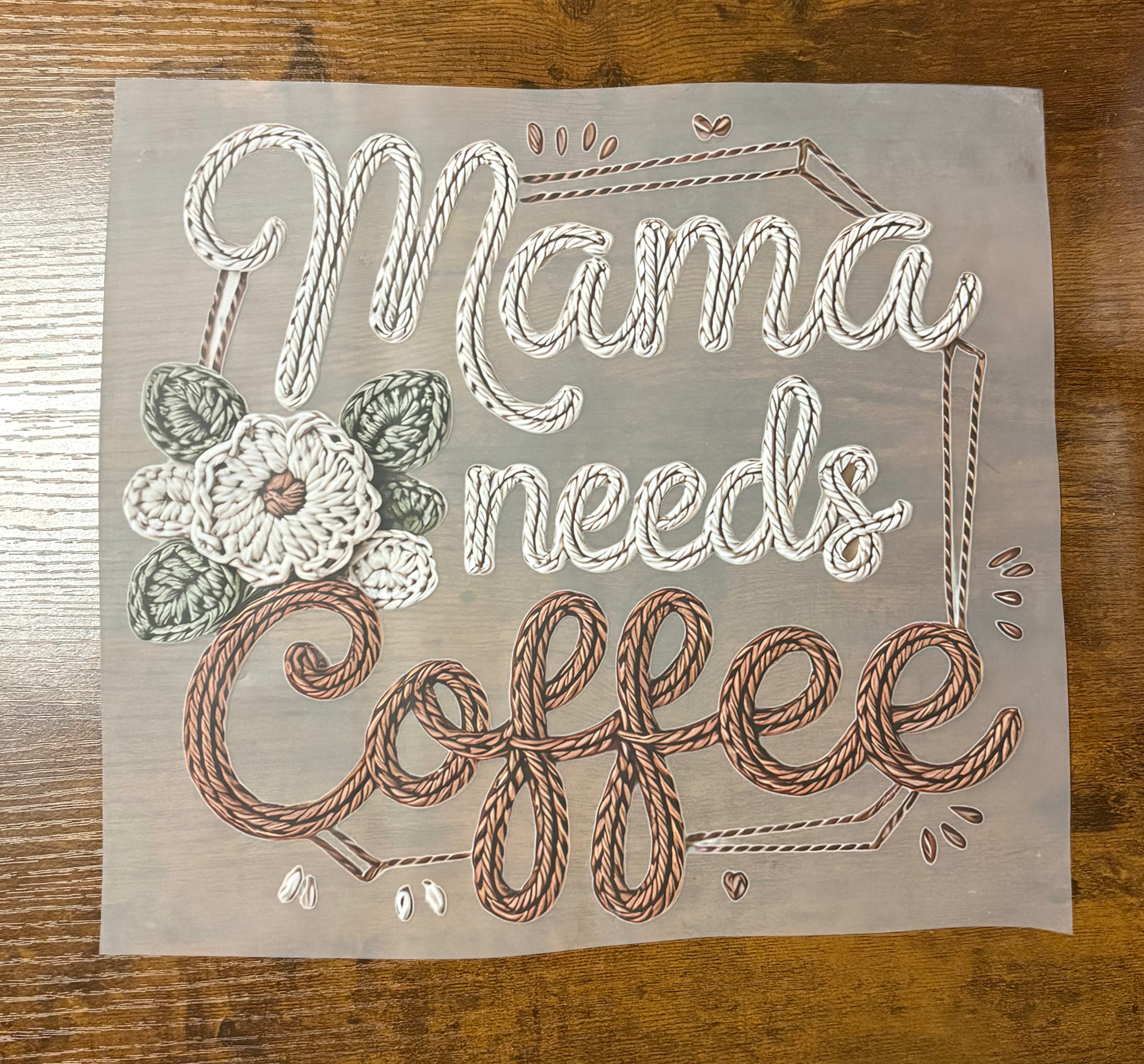 Faux Yarn Mama Needs Coffee DTF Transfer