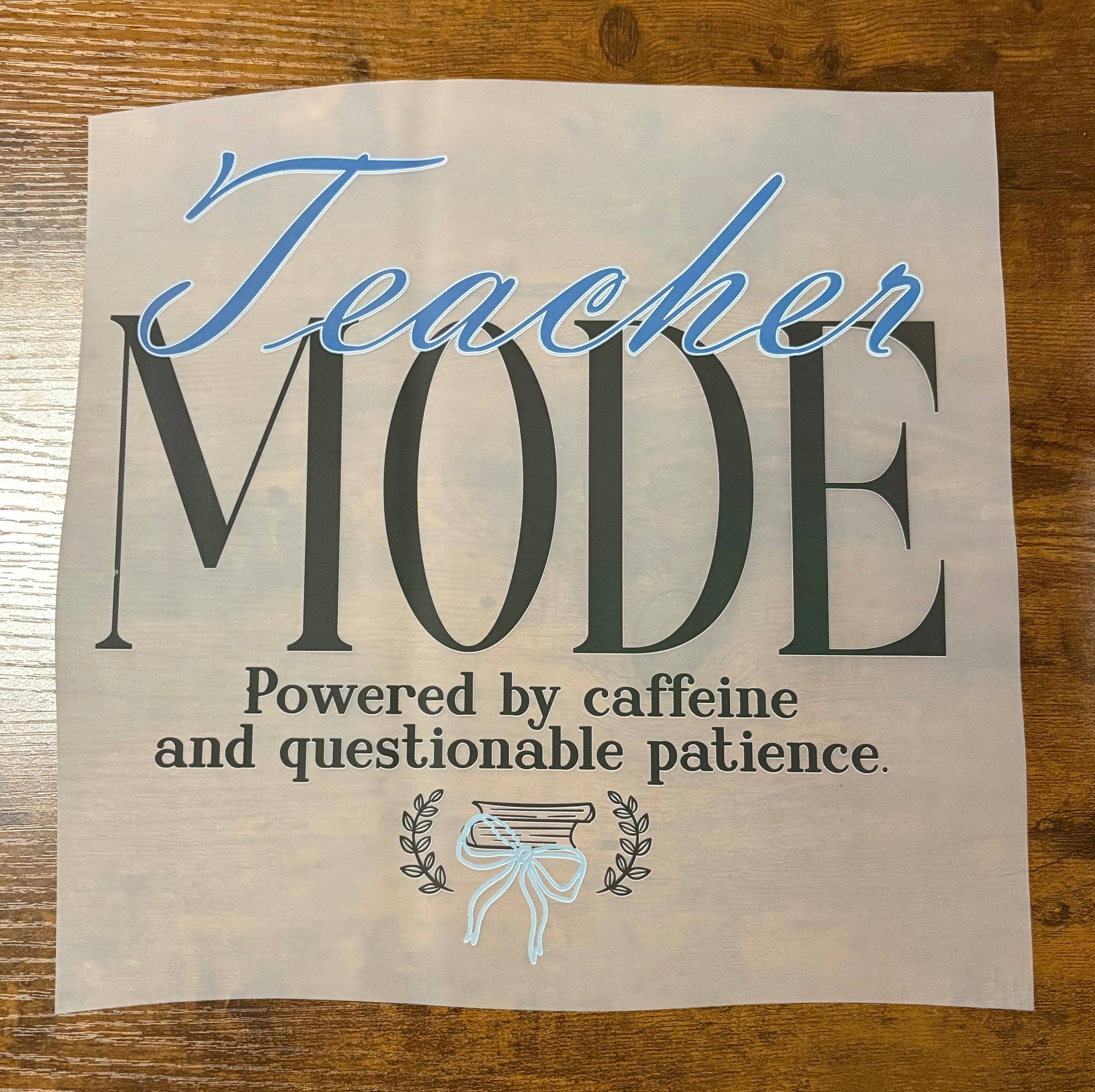 Teacher Mode DTF Transfer